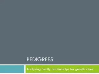 Pedigrees