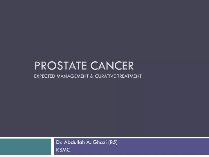 prostate cancer expected management curative treatment