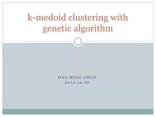 k - medoid clustering with genetic algorithm