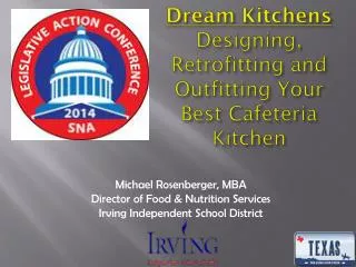 Dream Kitchens Designing, Retrofitting and Outfitting Your Best Cafeteria Kitchen