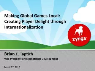 Making Global Games Local: Creating Player Delight through Internationalization
