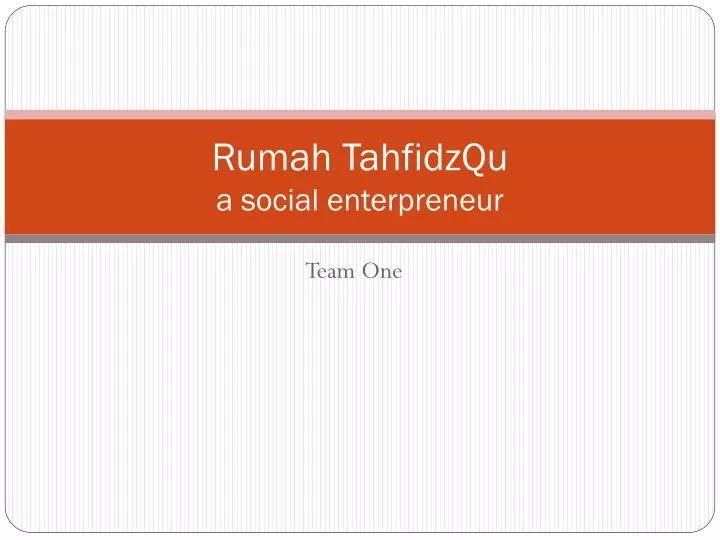 rumah tahfidzqu a social enterpreneur