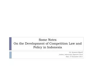 Some Notes On the Development of Competition Law and Policy in Indonesia