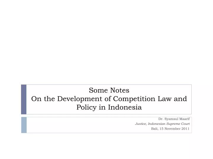 some notes on the development of competition law and policy in indonesia