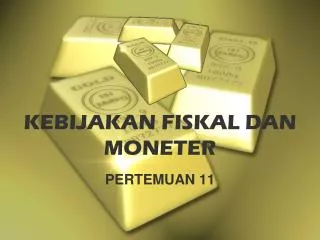 PPT - KEBIJAKAN FISKAL DAN KEBIJAKAN MONETER PowerPoint Presentation ...