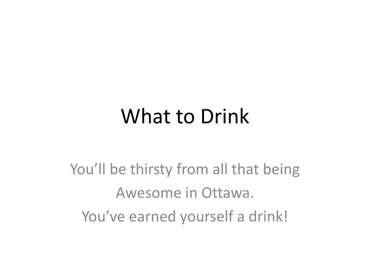 what to drink