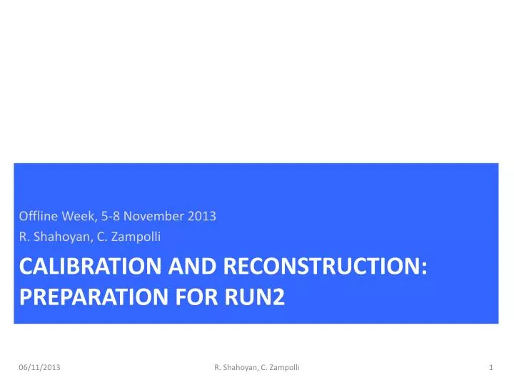 calibration and reconstruction preparation for run2