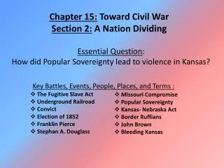 Chapter 15: Toward Civil War Section 2: A Nation Dividing