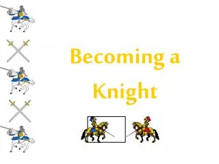 Becoming a Knight