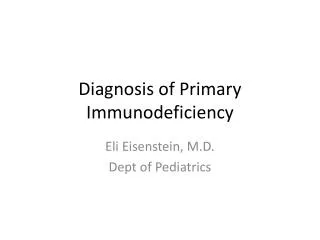 Diagnosis of Primary Immunodeficiency