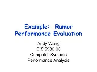 Example: Rumor Performance Evaluation