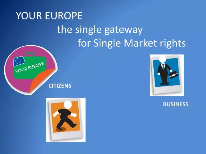 your europe the single gateway for single market rights