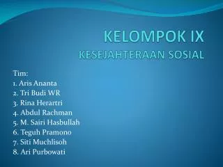 KELOMPOK IX KESEJAHTERAAN SOSIAL