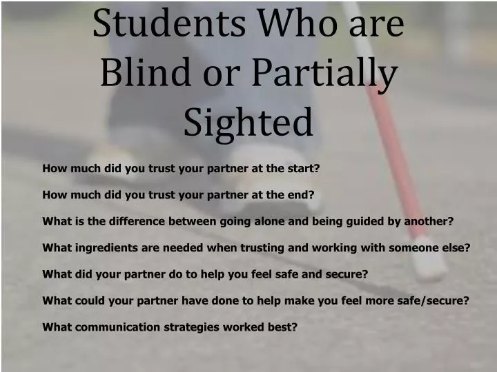 students who are blind or partially sighted