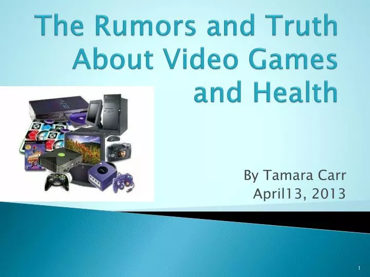 the rumors and truth about video games and health