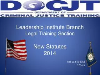 Leadership Institute Branch Legal Training Section New Statutes 2014