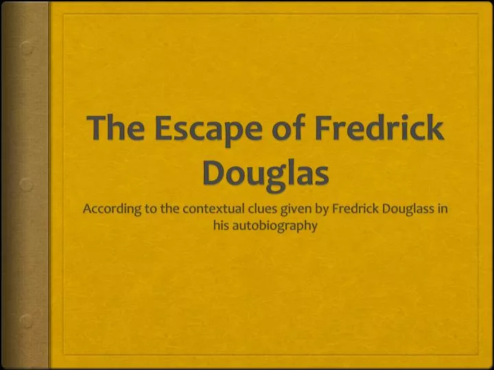 the escape of fredrick douglas