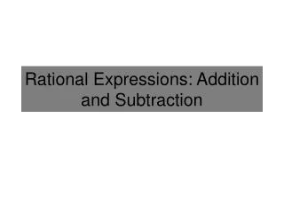 Rational Expressions: Addition and Subtraction