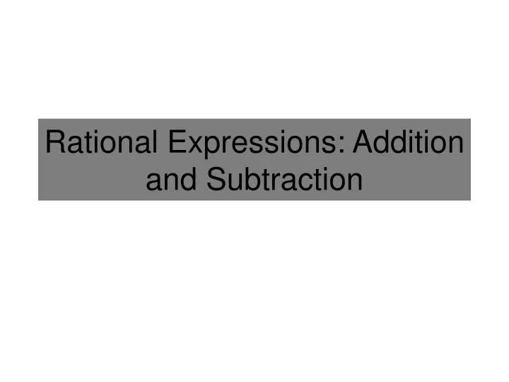 rational expressions addition and subtraction