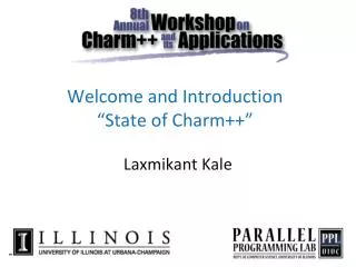 Welcome and Introduction “State of Charm++”