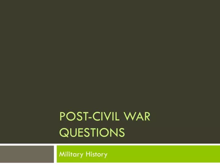 post civil war questions