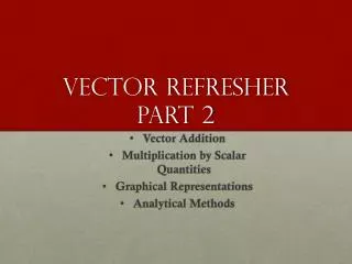 Vector Refresher Part 2