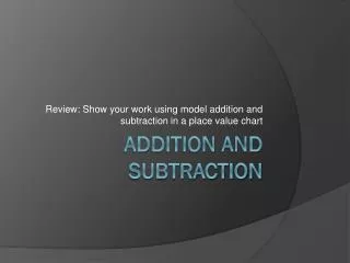 review show your work using model addition and subtraction in a place value chart