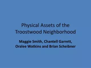 Physical Assets of the Troostwood Neighborhood