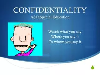 CONFIDENTIALITY ASD Special Education