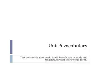 PPT - Vocabulary Unit 6 PowerPoint Presentation, Free Download - ID:5632303