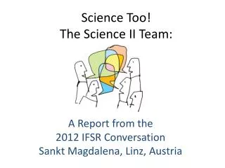 Science Too! The Science II Team: