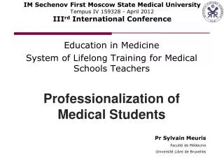 Education in Medicine System of Lifelong Training for Medical Schools Teachers