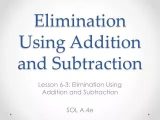Elimination Using A ddition and Subtraction