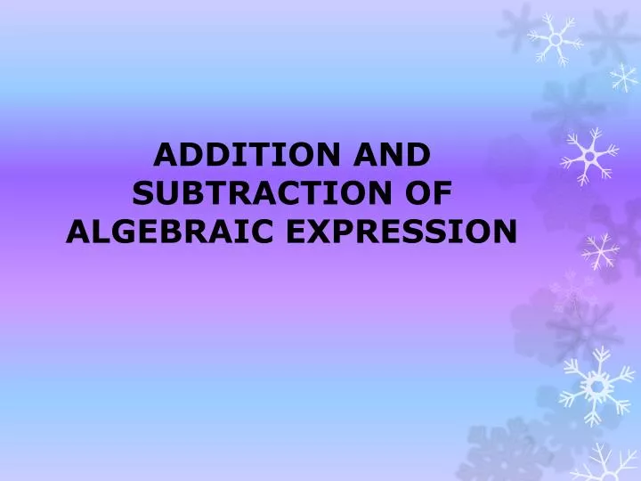 addition and subtraction of algebraic expression