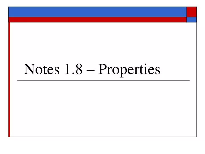 notes 1 8 properties