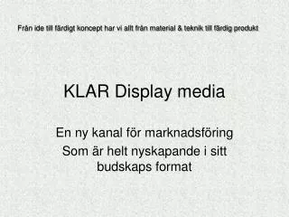 KLAR Display media