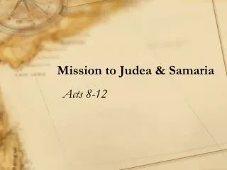 Mission to Judea &amp; Samaria