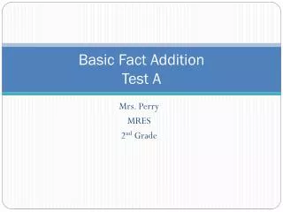 Basic Fact Addition Test A