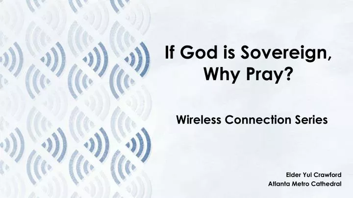 if god is sovereign why pray