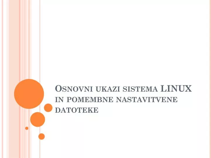 osnovni ukazi sistema linux in pomembne nastavitvene datoteke