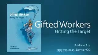 Gifted Workers