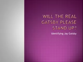 Will the Real Gatsby please stand up?