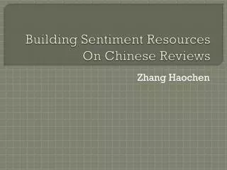 Building Sentiment Resources On Chinese Reviews