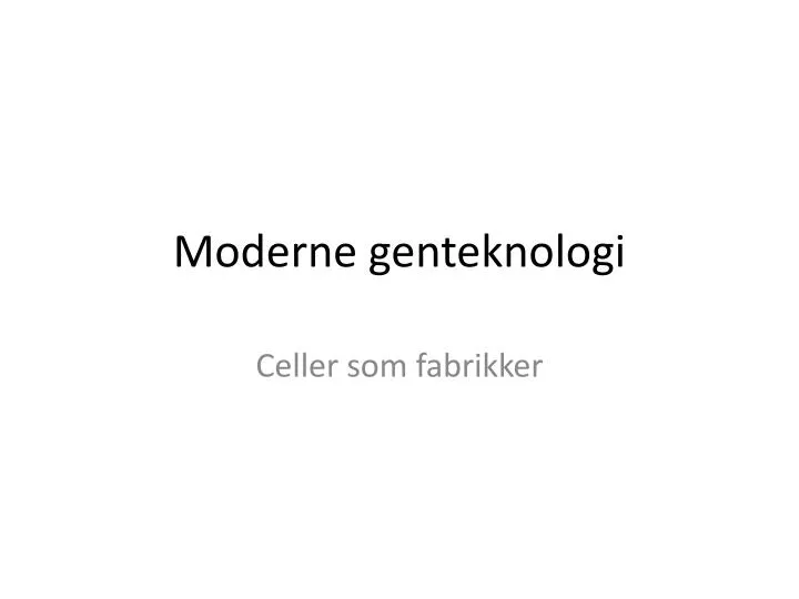 moderne genteknologi