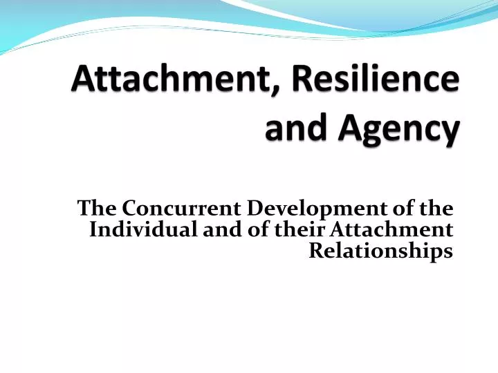 attachment resilience and agency