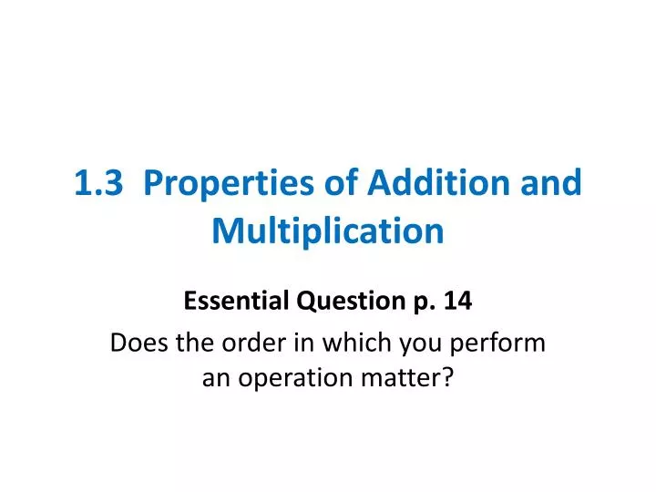 1 3 properties of addition and multiplication