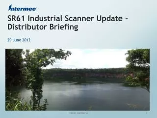 SR61 Industrial Scanner Update - Distributor Briefing