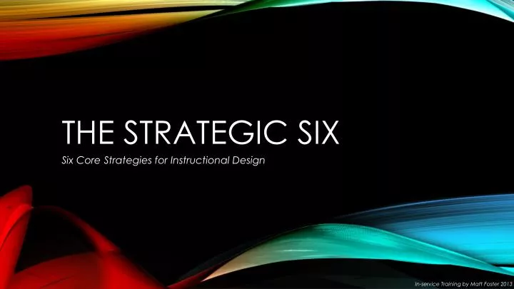 the strategic six