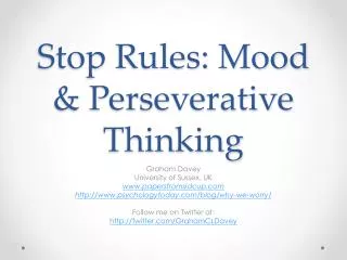 Stop Rules: Mood &amp; Perseverative Thinking