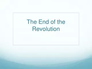 The End of the Revolution